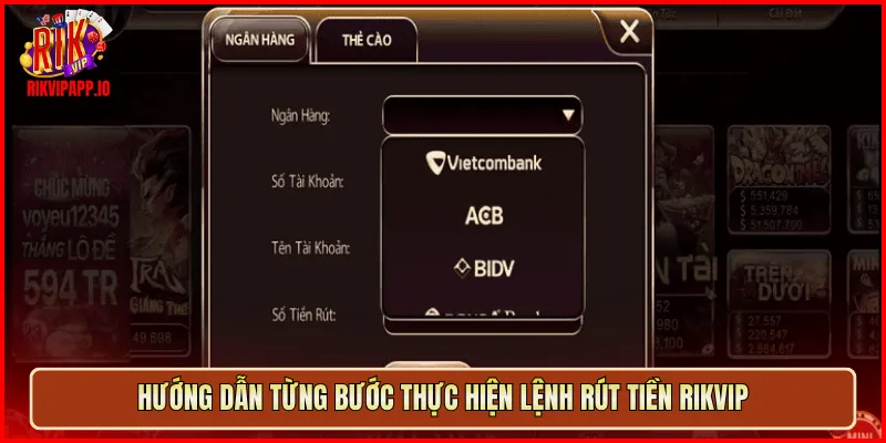 Hướng dẫn từng bước thực hiện lệnh rút tiền Rikvip