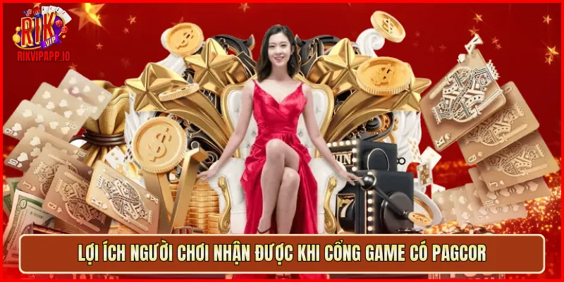 Lợi ích người chơi nhận được khi cổng game có PAGCOR