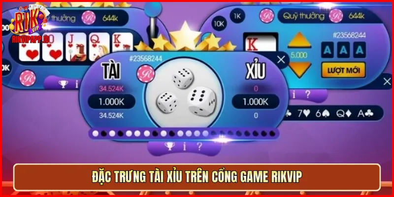 Đặc trưng Tài Xỉu trên cổng game Rikvip