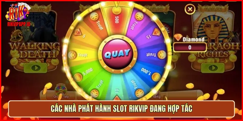 Các nhà phát hành slot Rikvip đang hợp tác