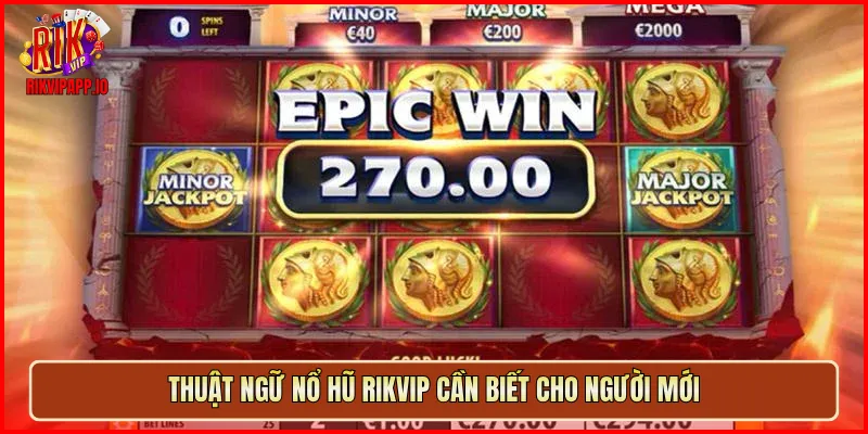 Thuật ngữ Nổ Hũ Rikvip cần biết cho người mới