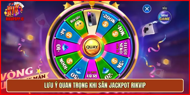 Lưu ý quan trọng khi săn jackpot Rikvip