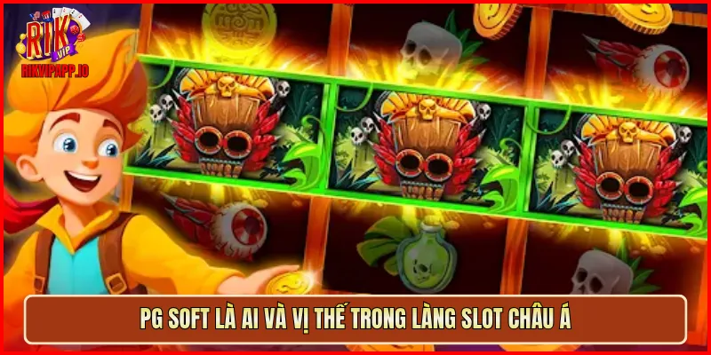 PG Soft là ai và vị thế trong làng slot châu Á