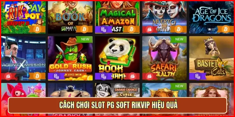 Cách chơi slot PG Soft Rikvip hiệu quả