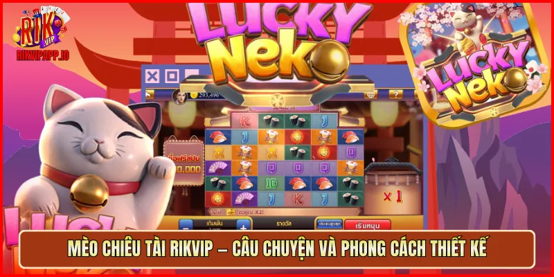 Mèo Chiêu Tài Rikvip — câu chuyện và phong cách thiết kế