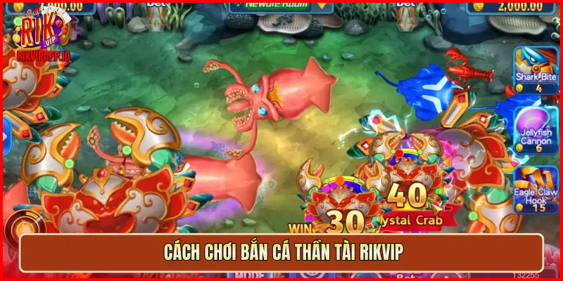 Cách chơi Bắn Cá Thần Tài Rikvip