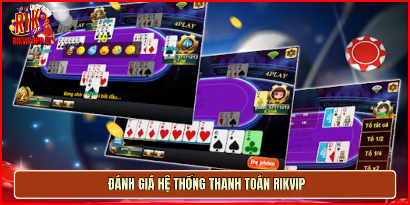 Đánh giá hệ thống thanh toán Rikvip