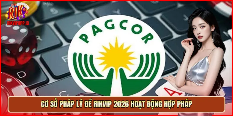 Cơ sở pháp lý để Rikvip 2026 hoạt động hợp pháp