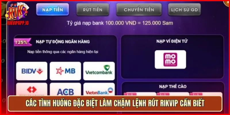 Các tình huống đặc biệt làm chậm lệnh rút Rikvip cần biết