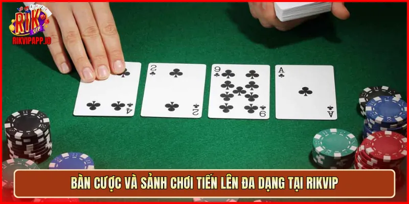 Bàn cược và sảnh chơi Tiến Lên đa dạng tại Rikvip