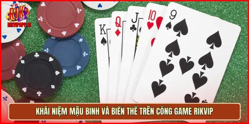 Khái niệm Mậu Binh và biến thể trên cổng game Rikvip