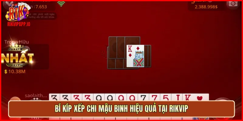 Bí kíp xếp chi Mậu Binh hiệu quả tại Rikvip