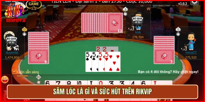 Sâm Lốc là gì và sức hút trên Rikvip