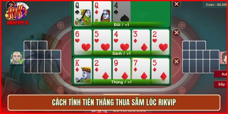 Cách tính tiền thắng thua Sâm Lốc Rikvip