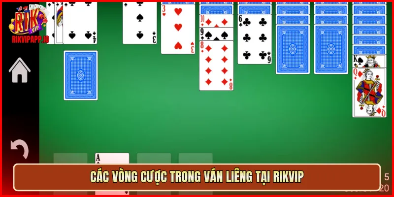 Các vòng cược trong ván Liêng tại Rikvip
