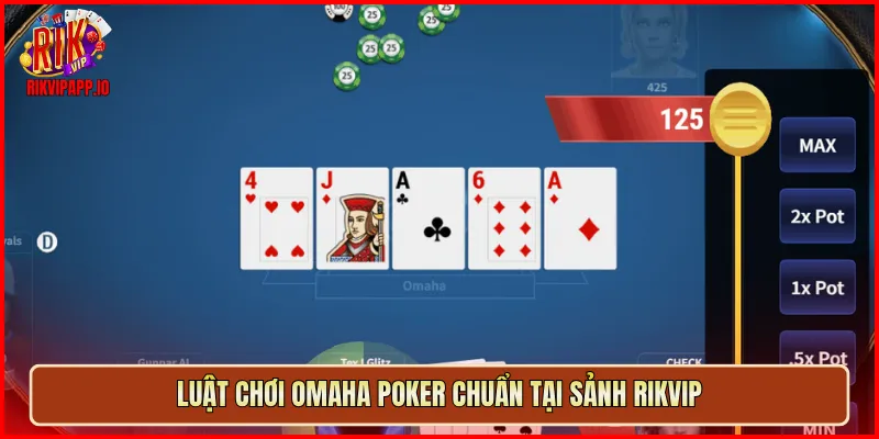 Luật chơi Omaha Poker chuẩn tại sảnh Rikvip