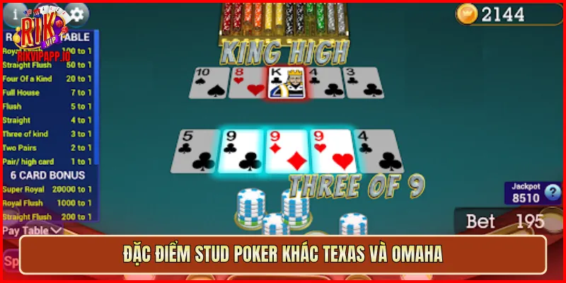 Đặc điểm Stud Poker khác Texas và Omaha