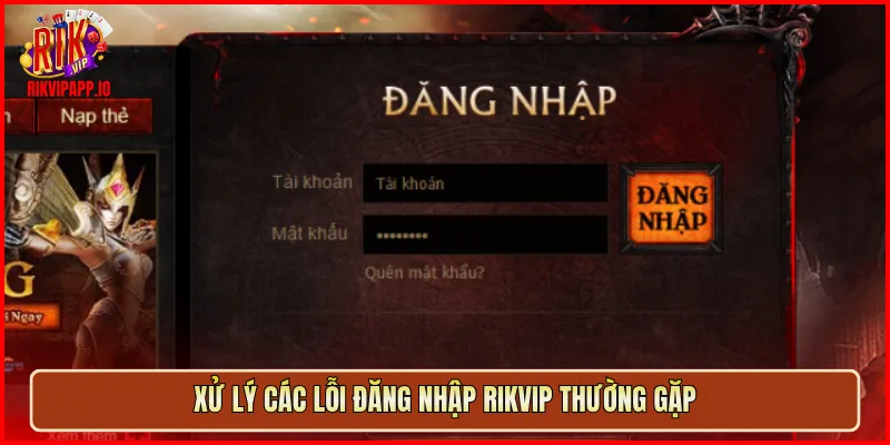 Xử lý các lỗi đăng nhập Rikvip thường gặp